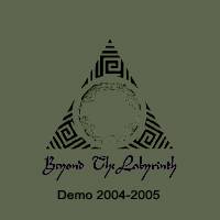 Beyond The Labyrinth : Demo 2004-2005